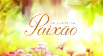 Resumo da novela No Limite da Paixão – 25/09 a 29/09