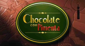 Resumo da novela Chocolate com Pimenta – 26/06 a 30/06 – Últimos capítulos